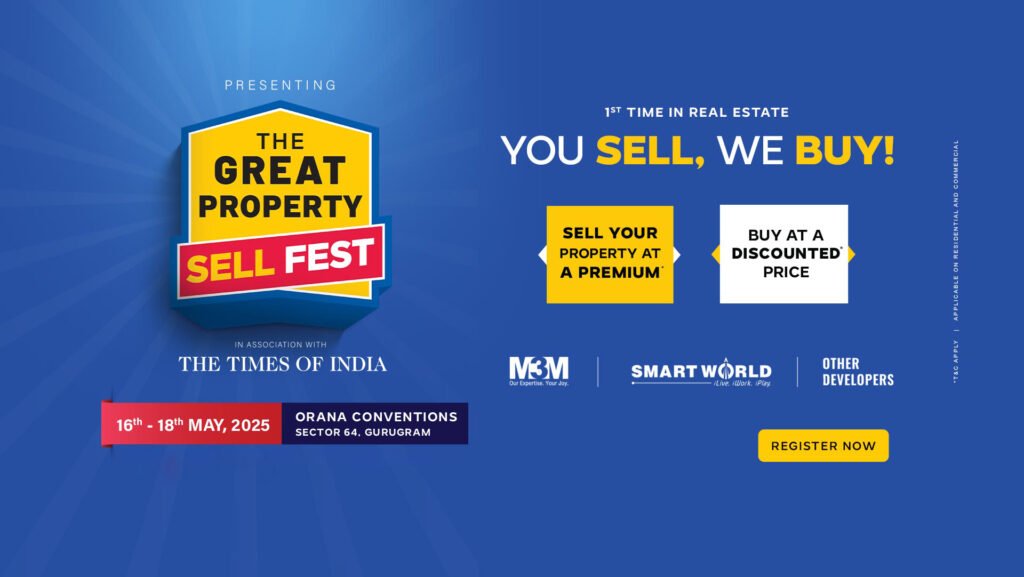 The Grand Property Sell Fest by M3M, Smart World & Top Developers – May 16–18, 2025